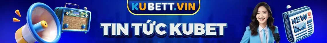 tin tức kubet