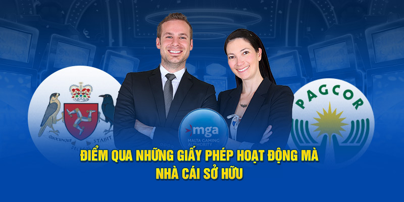 Điểm qua những giấy phép hoạt động mà nhà cái sở hữu 