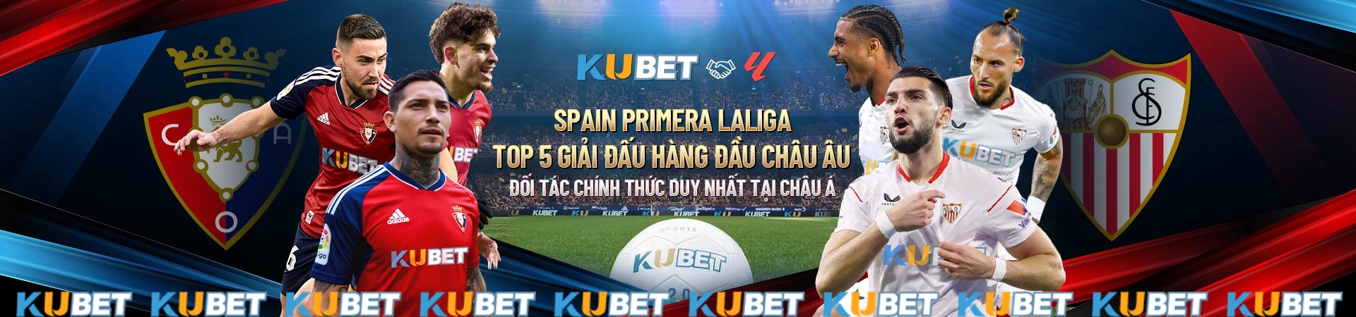 kubet đối tác chính thức 5 giải đấu hàng đầu và duy nhất tại Châu á